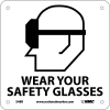 Graphic Facility Signs - Wear Your Safety Glasses - Plastic 7x7