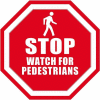 Durastripe 12" Octagone Sign - Stop Watch For Pedestrians