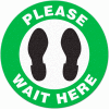 Walk On Floor Sign – PLEASE WAIT HERE, 17” Dia.