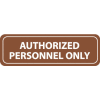 Architectural Sign - Authorized Personnel Only
