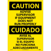 Bilingual Vinyl Sign - Caution Advise Supervisor If Equipment Does Not Run