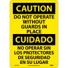 Bilingual Plastic Sign - Caution Do Not Operate Without Guards In Place