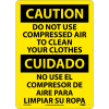 Bilingual Aluminum Sign - Caution Do Not Use Compressed Air To Clean Clothes