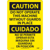 Bilingual Plastic Sign - Caution Do Not Operate This Machine Without Guards
