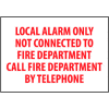 Fire Safety Sign - Local Alarm Only Not Connected To Fire Department - Vinyl