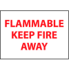 Fire Safety Sign - Flammable Keep Fire Away - Plastic