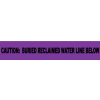 Non-Detectable Underground Warning Tape - Caution Buried Reclaimed Water - 3"W