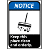Notice Sign 14x10 Vinyl - Keep This Place Clean And Orderly