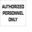 Plant Marking Stencil 20x20 - Authorized Personel Only