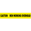 Ruban de barricade jaune NMC 3 » L x 1000'L, « Attention aux hommes travaillant au-dessus de la tête »