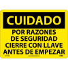 Spanish Aluminum Sign - Cuidado Por Razones De Seguridad Cierre Con Llave