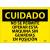 Spanish Vinyl Sign - Cuidado No Se Permite Operar Esta Maquina Sin Guardias