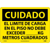 Spanish Plastic Sign - Cuidado El Limite De Carga En El Piso No Debe Exceder