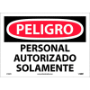 Spanish Vinyl Sign - Peligro Personal Autorizado Solamente