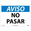 Spanish Aluminum Sign - Aviso No Pasar