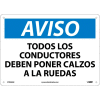 Spanish Aluminum Sign - Aviso Todos Los Conductores Deben Poner Calzos