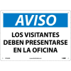 Spanish Plastic Sign - Aviso Los Visitantes Deben Presentarse En La Oficina