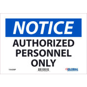 Global Industrial™ Notice Authorized Personnel Only, 7x10, Pressure Sensitive Vinyl