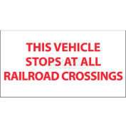 NMC M371P Vehicle Sign, This Vehicle Stops At All Railroad Crossings, 9" X 20", White/Red