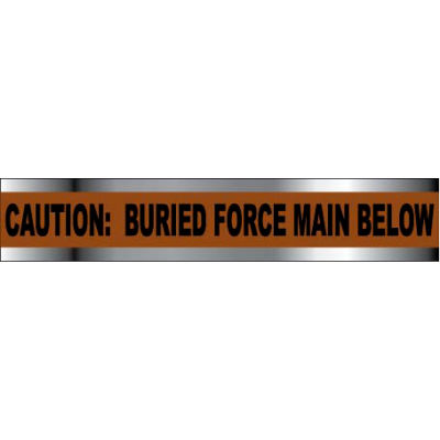Detectable Underground Warning Tape - Caution Buried Force Main Below - 3"W