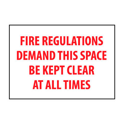 Fire Safety Sign - Fire Regulations Demand This Space Be Kept Clear - Plastic
