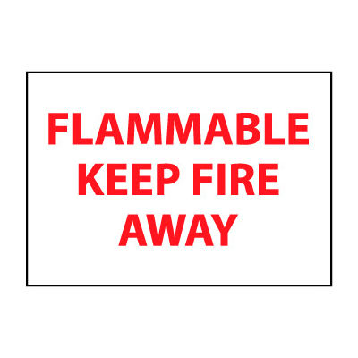 Fire Safety Sign - Flammable Keep Fire Away - Plastic