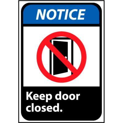 Notice Keep Door Closed Sign, 7''W x 10''H, Vinyl
