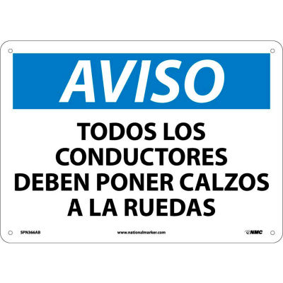 Spanish Aluminum Sign - Aviso Todos Los Conductores Deben Poner Calzos